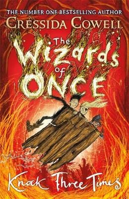 Cressida Cowell: The Wizards of Once: Knock Three Times [2019] paperback Sale