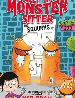 Kes Gray: Nelly the Monster Sitter: The Squurms at No. 322 [2019] paperback For Cheap