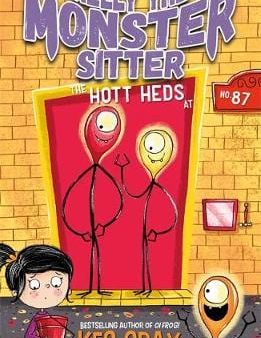 Kes Gray: Nelly the Monster Sitter: The Hott Heds at No. 87 [2019] paperback Online