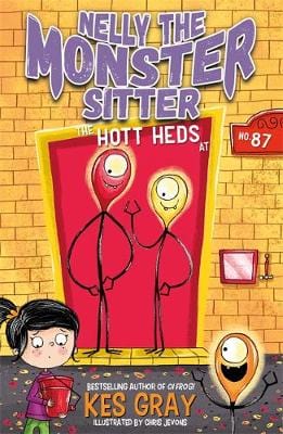 Kes Gray: Nelly the Monster Sitter: The Hott Heds at No. 87 [2019] paperback Online