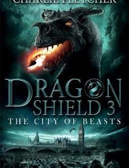 Charlie Fletcher: Dragon Shield: The City of Beasts [2016] paperback Online Hot Sale